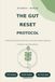 The Gut Reset Protocol: A 28-Day Elimination Diet Plan to Heal IBS, Reduce Bloating, and Restore Your Microbiome