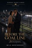 Before Sunday Night Kings Before the Goal Line