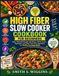 High Fiber Slow Cooker Cookbook For Beginners