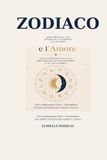 Zodiaco: L’enciclopedia completa dei 12 segni: 4