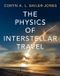 The Cambridge University Press The Physics of Interstellar Travel Hardcover