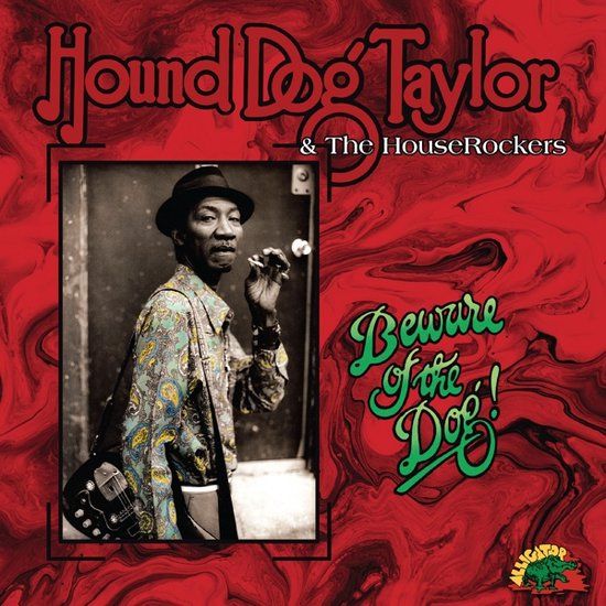Hound Dog Taylor - Beware of the Dog (LP) - 19 juli 2024
