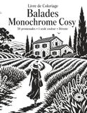Livre de Coloriage Balades Monochrome Cosy
