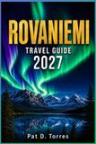ROVANIEMI TRAVEL GUIDE 2027