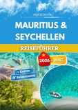 MAURITIUS & SEYCHELLEN REISEFÜHRER 2026 – 2027