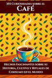 355 Curiosidades sobre el Café
