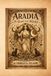 Aradia, or the Gospel of the Witches: A Foundational Text of Witchcraft, Folklore, and Pagan Belief