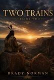 TWO TRAINS: TRAINS TWO