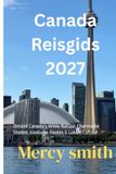 Canada Reisgids 2027