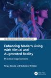 Enhancing CRC Press Enhancing Modern Living with Virtual and Augmented Reality: Practical Applications