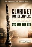 Clarinet for Beginners: First Sound to First Song — A Step‑by‑Step Beginner’s Guide to Clarinet with 50+ Progressive Pieces in Jazz & Classical Styles