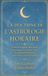 LA DOCTRINE DE L’ASTROLOGIE HORAIRE: Traité astrologique dans lequel sont proposées et résolues toutes les questions nécessaires concernant la vie de l'homme