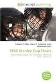 1950 Stanley Cup 1950 Stanley Cup Finals: National Hockey League, New York Rangers, Detroit Red Wings, Stanley Cup