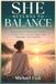 SHE RETURNS TO BALANCE: Neurowellness Practices for Women to Calm Stress, Deepen Sleep, and Reawaken Inner Stability