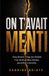 ON T'AVAIT MENTI: Cinq femmes. Vingt ans d'amitié. Une vérité qu'elles n'étaient pas prêtes à entendre.