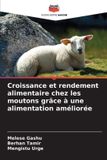 Editions Notre Savoir Croissance et rendement alimentaire chez les moutons grâce à une alimentation améliorée