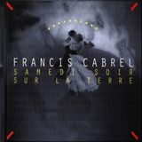 Sony Music Francis Cabrel Samedi Soir Sur La Terre
