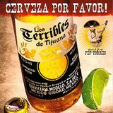 Terribles De Tijuana Cerveza Por Favor
