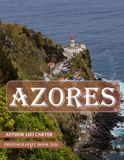 Azores: A Collection of 40 Scenic Photographs Showcasing the Azores