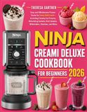 NINJA CREAMI DELUXE COOKBOOK FOR BEGINNERS 2026