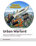 Urban Warlord: Prepare for Self-Defense, the Apocalypse and Earn Rank as a Grandmaster Ninja Samurai Shogun