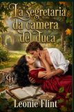 La segretaria da camera del duca: Un Amore Proibito nell'Epoca Regency (Una storia d’amore a porte aperte)