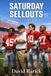Saturday Sellouts: Paperback, 192 Pages, English
