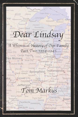 Dear Lindsay: A Family History, Part 2