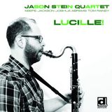 Sonic Rendezvous Jason Stein Quartet - Lucille! (LP)
