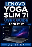 LENOVO YOGA SLIM 7i USER GUIDE / 2026-2027 / 9798193948865
