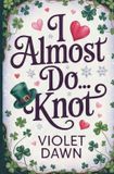 I Libri GmbH I Almost Do...Knot: A Cozy Fantasy Omegaverse Romance