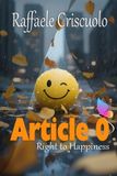 Article Independently Published Article 0: The right to happiness Paperback
