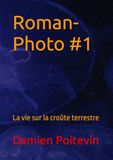 Roman-Photo #1: La vie sur la croûte terrestre