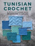 Tunisian Stackpole Books Tunisian Crochet: A Stitch Dictionary with 501 Stitches to Explore
