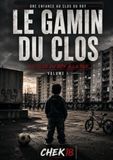 Le Gamin du Clos: Du Clos du Roy à la rue