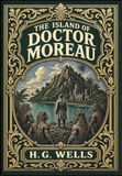 The Libri GmbH The Island of Doctor Moreau (Golden Monarch Collector's Edition) (Case Laminate Hardcover with Jacket)