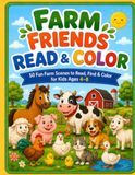 FARM FRIENDS READ & COLOR: 50 Fun Farm Scenes to Read, Find & Color for Kids Ages 4–8
