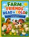 FARM FRIENDS READ & COLOR: 50 Fun Farm Scenes to Read, Find & Color for Kids Ages 4–8