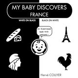 My Baby Discovers France - Black and White Baby Book