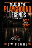 Tales of the Playground Legends:Volume One-Skill Over Talent: This is How Legends Are Made
