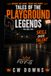 Tales of the Playground Legends:Volume One-Skill Over Talent: This is How Legends Are Made