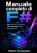 Manuale F# Manuale completo di F#: Dal pensiero funzionale alle applicazioni .NET di produzione: 43