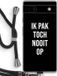 Case Company® - Google Pixel 6a Case with Cord - Ik pak nooit op - Black - Phone Case with Black Cord - All-Around Protection and Over the Screen Edge