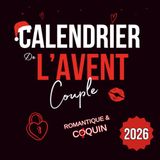Calendrier de l’Avent Couple: 24 jours de défis romantiques et coquins