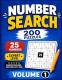 Number Search Puzzle Book for Adults & Seniors – Volume 1: 200 Puzzles • 25 Numbers Each • Easy-to-Read Layout • Relaxing Brain Games