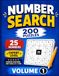 Number Search Puzzle Book for Adults & Seniors – Volume 1: 200 Puzzles • 25 Numbers Each • Easy-to-Read Layout • Relaxing Brain Games