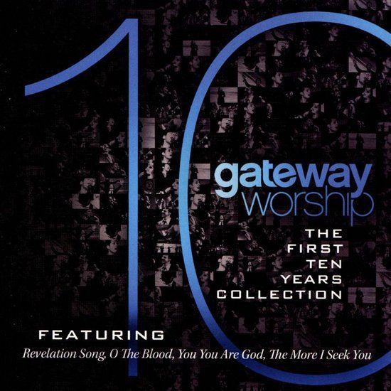 Gateway Worship - The First Ten Years - CD