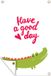 Poster de jardin - Illustration avec crocodile et citation "Have a good day" - 120x180 cm - PVC