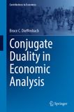 Conjugate Springer Nature Contributions to Economics- Conjugate Duality in Economic Analysis