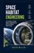 SPACE HABITAT ENGINEERING: Life support systems orbital construction and sustainable space living